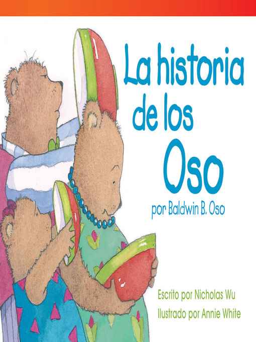 Title details for La historia de los Oso por Baldwin B. Oso by Nicholas Wu - Available